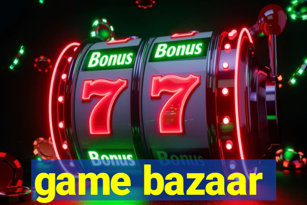 game bazaar